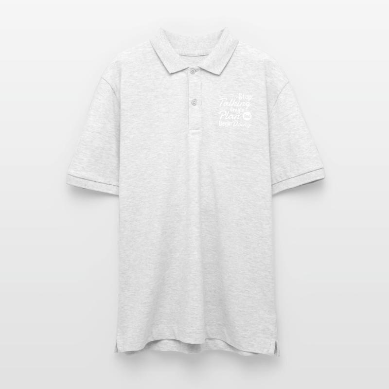 Stop Talking Create Plan and Begin Doing Hard Work Stanley/Stella Unisex Organic Polo Shirt PREPSTER
