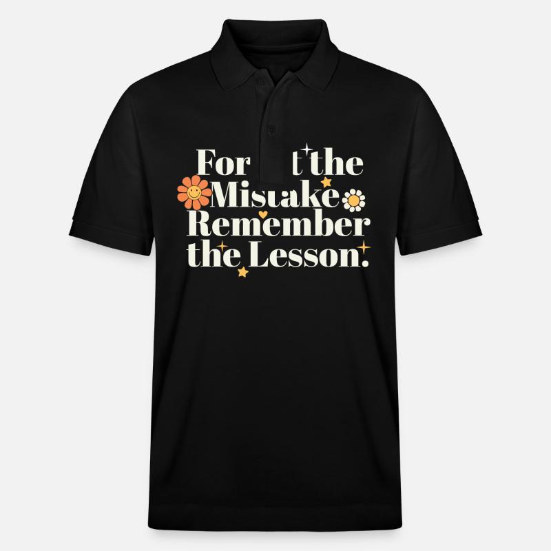 Forget the Mistake Remember The Lesson Teacher - Stanley/Stella Unisex Bio-Poloshirt PREPSTER - Schwarz