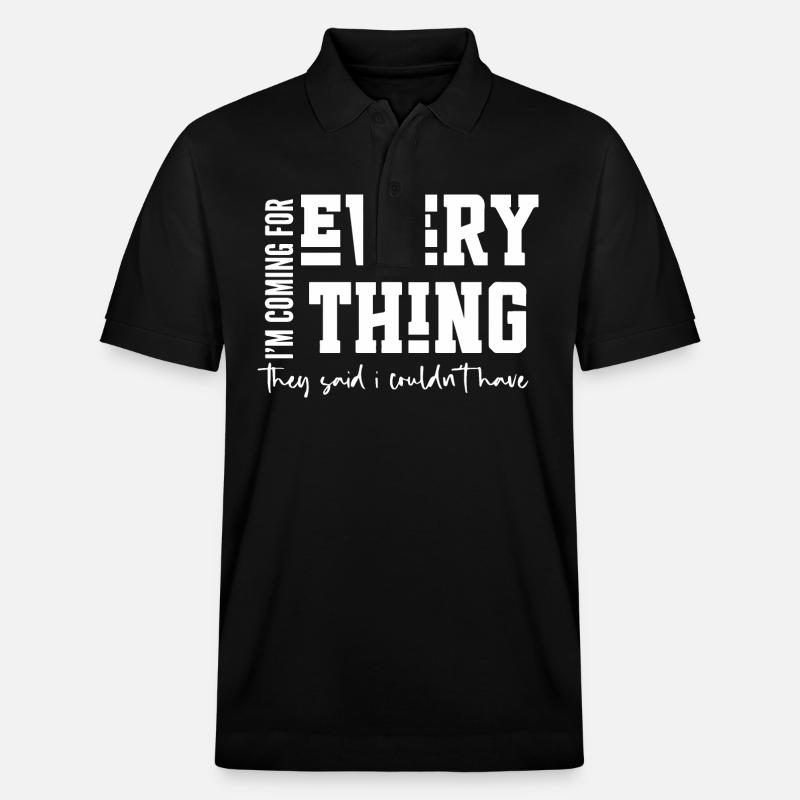 I’m Coming for Everything - Stanley/Stella Unisex Organic Polo Shirt PREPSTER - black