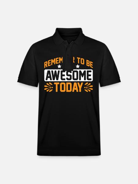 Remember To Be Awesome Today 3 - Stanley/Stella Unisex Bio-Poloshirt PREPSTER - Schwarz
