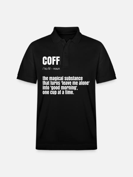 Funny Coffee Saying - Stanley/Stella Unisex Organic Polo Shirt PREPSTER - black