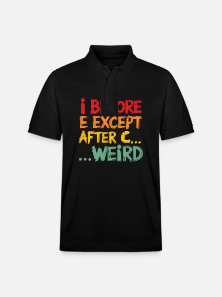 I Before E Except After C Funny Grammar Quote - Stanley/Stella Unisex Organic Polo Shirt PREPSTER - black
