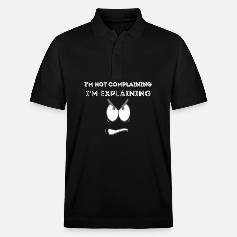 Not Complaining Explaining Graphic Tee - Stanley/Stella Unisex Organic Polo Shirt PREPSTER - black