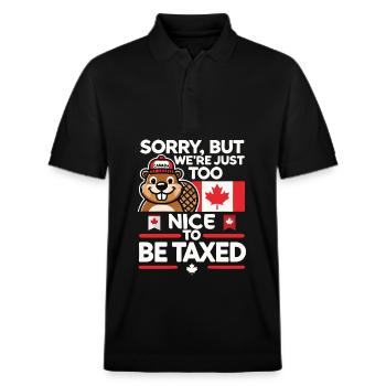 Too Nice to Be Taxed – Canada Trade Tariff Humor - Stanley/Stella Unisex Organic Polo Shirt PREPSTER - black - Front - Roxy (174cm) & Andy (188cm)