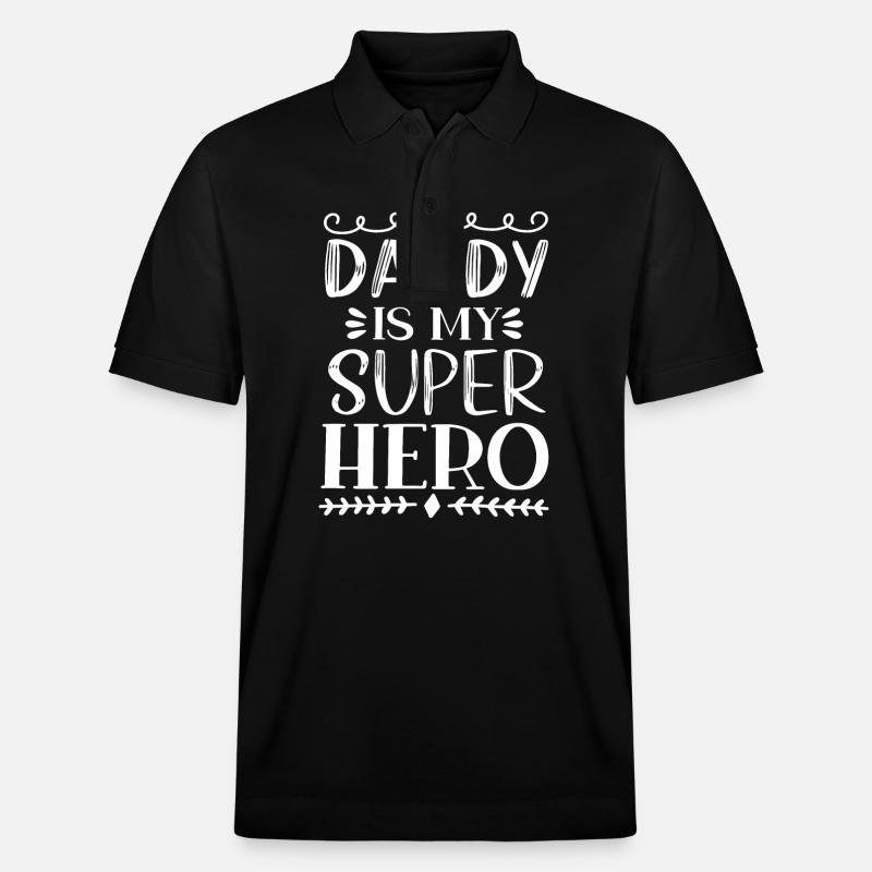 Daddy Is My Super Hero - Polo PREPSTER bio Stanley/Stella Unisexe - noir