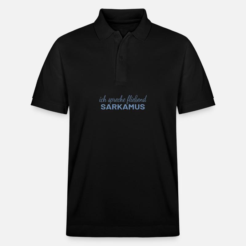 "Sarkasmus - Fließend Sarkasmus Sprechen Lustig" - Stanley/Stella Unisex Bio-Poloshirt PREPSTER - Schwarz