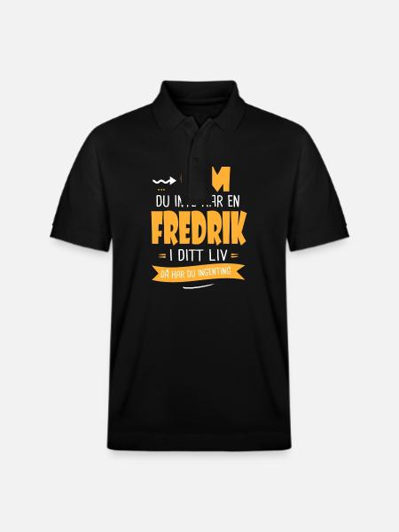 Fredrik Gåva humor förnamn fredrik - Ekologisk pikétröja PREPSTER unisex från Stanley/Stella - svart