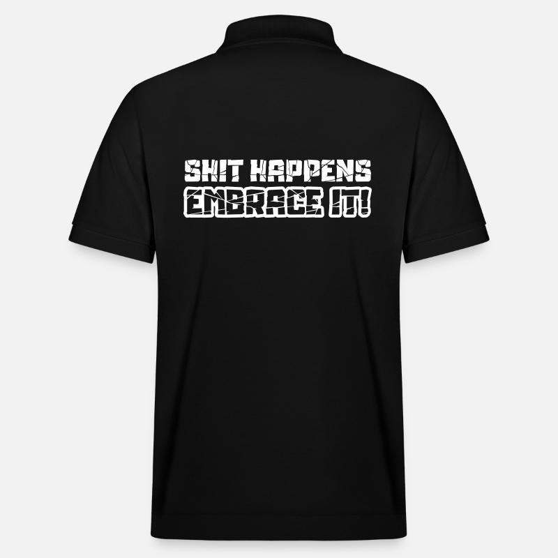Shit happens embrace it - Stanley/Stella Unisex Bio-Poloshirt PREPSTER - Schwarz