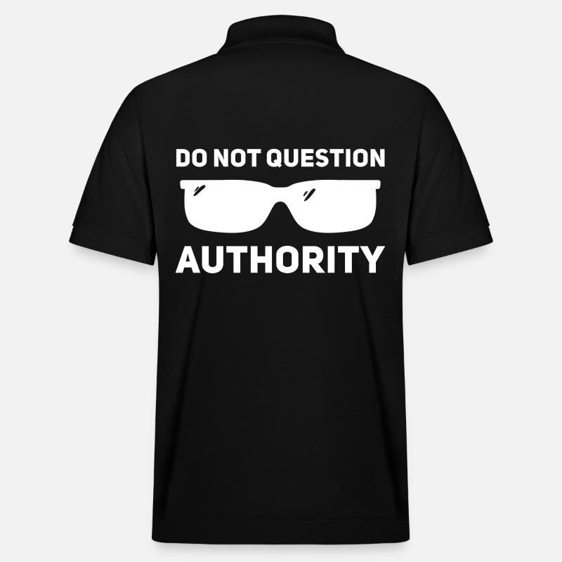 Don't question authority - Stanley/Stella Unisex Organic Polo Shirt PREPSTER - black