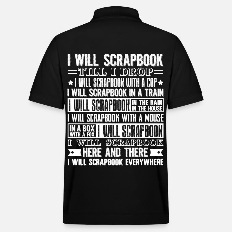 Scrapbooking I Will Scrapbook Everywhere - Stanley/Stella Unisex Organic Polo Shirt PREPSTER - black