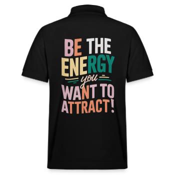 Sei Die Energie Die Du Anziehen Möchtest - Stanley/Stella Unisex Bio-Poloshirt PREPSTER - Schwarz - Hinten - Andy (188cm)