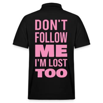 Don't Follow Me I'm Lost Too Pink Text Zurück - Stanley/Stella Unisex Bio-Poloshirt PREPSTER - Schwarz - Hinten - Andy (188cm)