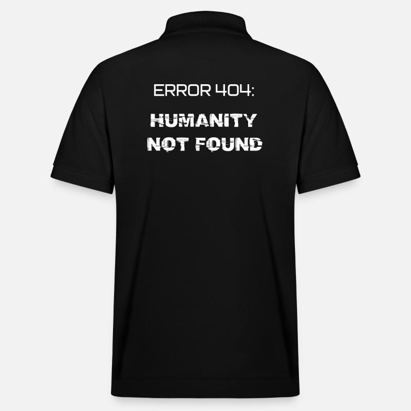 error 404: humanity not found - Polo PREPSTER bio Stanley/Stella Unisexe - noir
