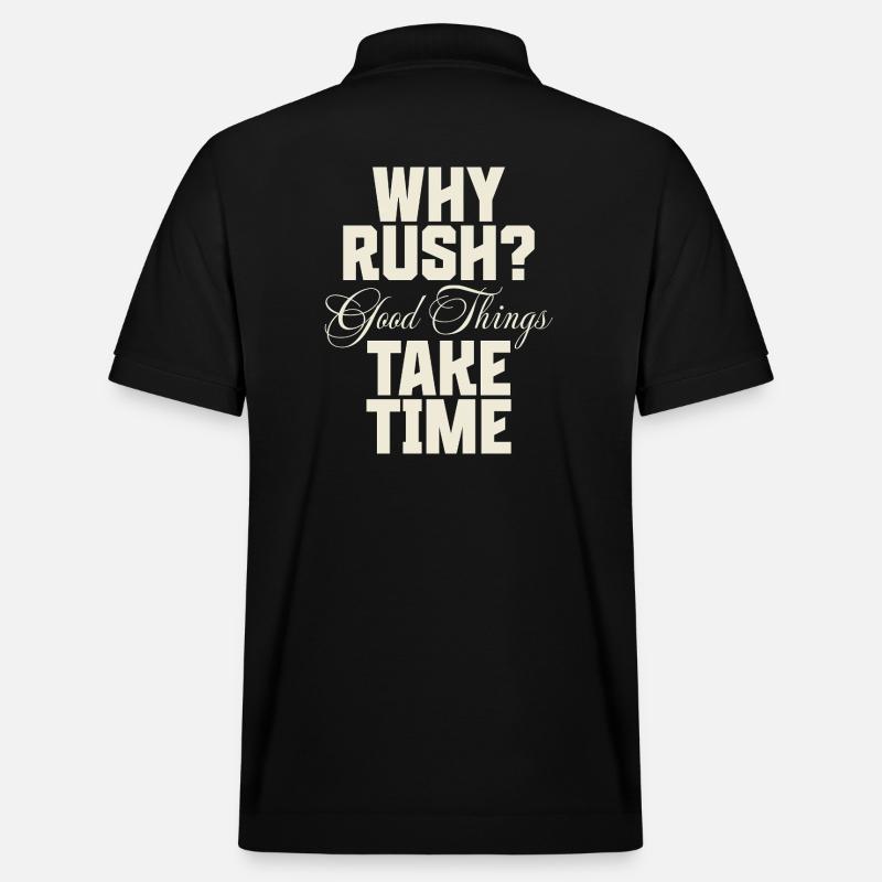 Why Rush? Good Things Take Time - Stanley/Stella Unisex Bio-Poloshirt PREPSTER - Schwarz