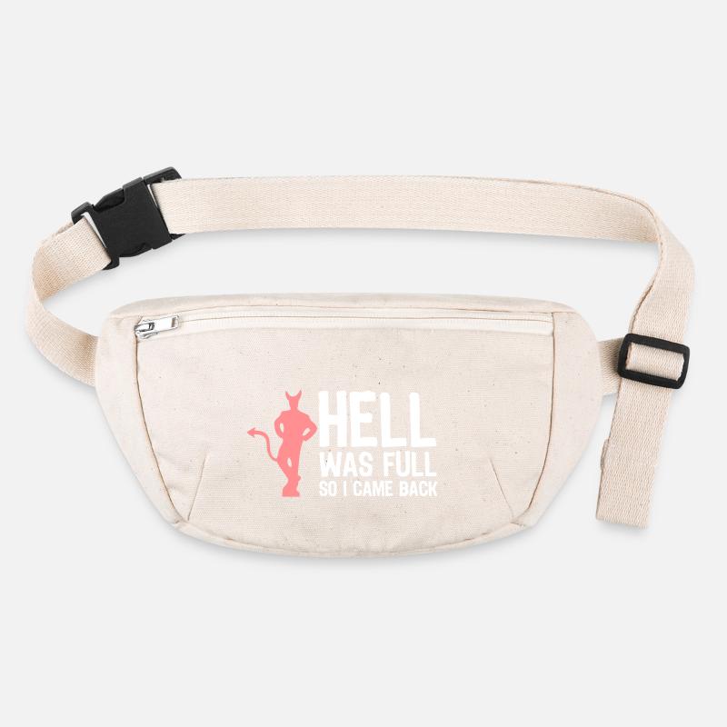 Hell Was Full. So I Came Back! Stanley/Stella recycled Hip Bag 