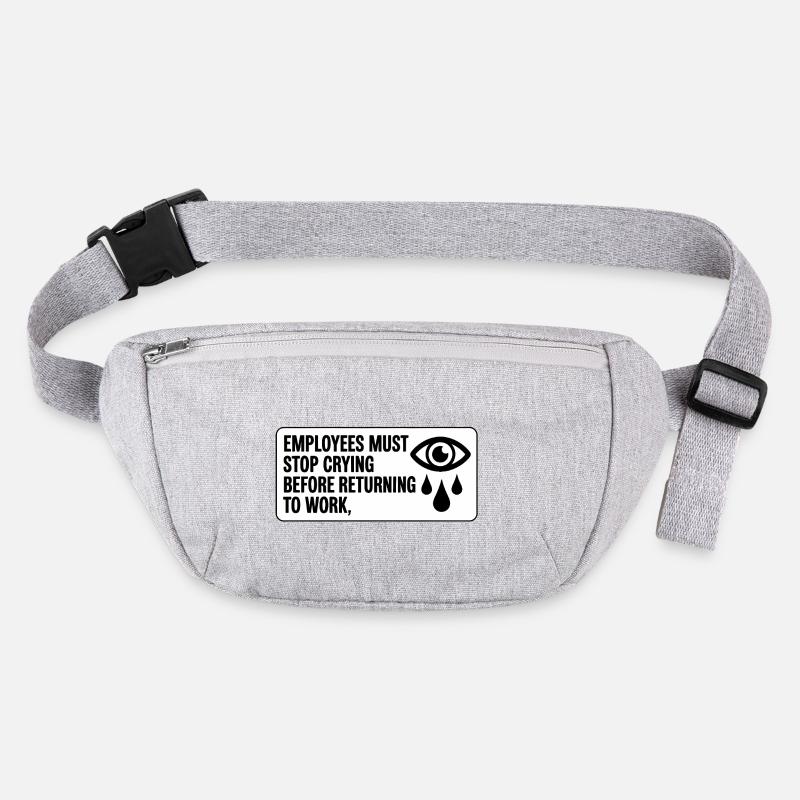 Employees must stop crying before returning to wor Stanley/Stella recycled Hip Bag 