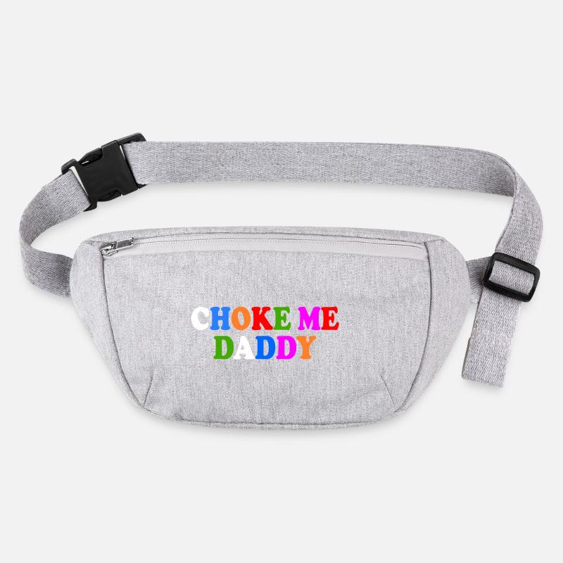 Choke me daddy Stanley/Stella recycled Hip Bag 