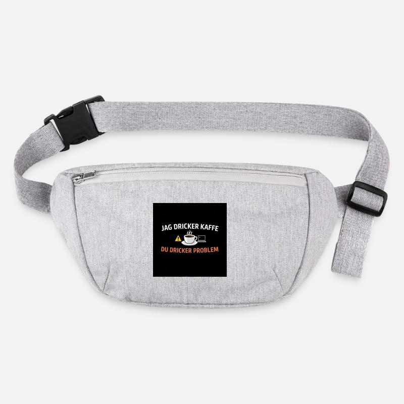 I drink coffee, you drink problems Stanley/Stella recycled Hip Bag 