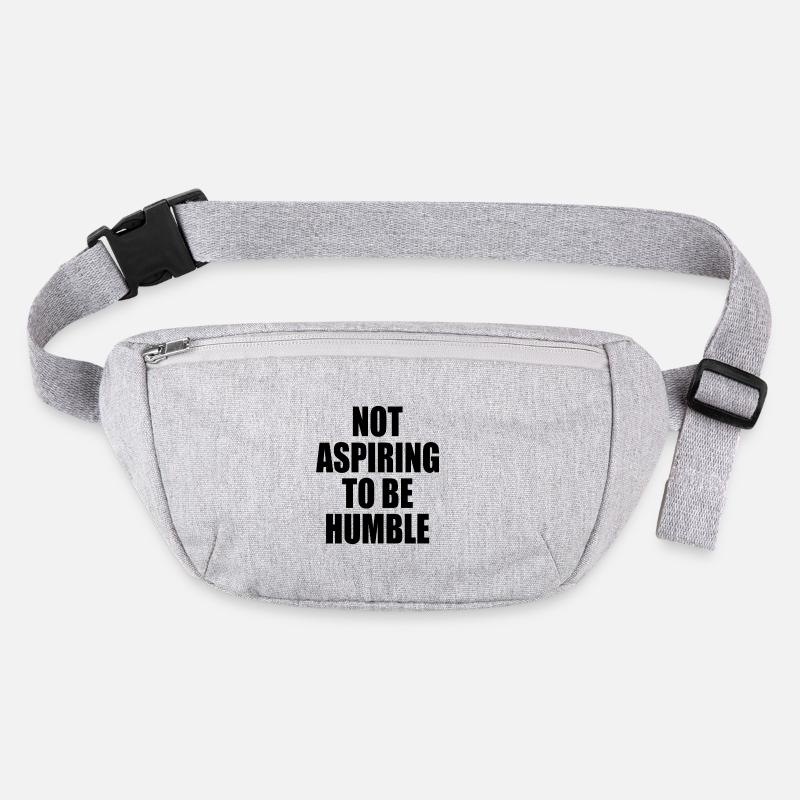 not aspiring to be humble Stanley/Stella recycled Hip Bag 
