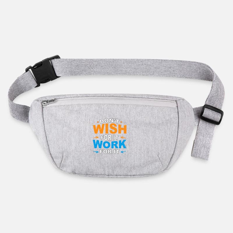 Don’t wish for it work for it Stanley/Stella recycelte Gürteltasche