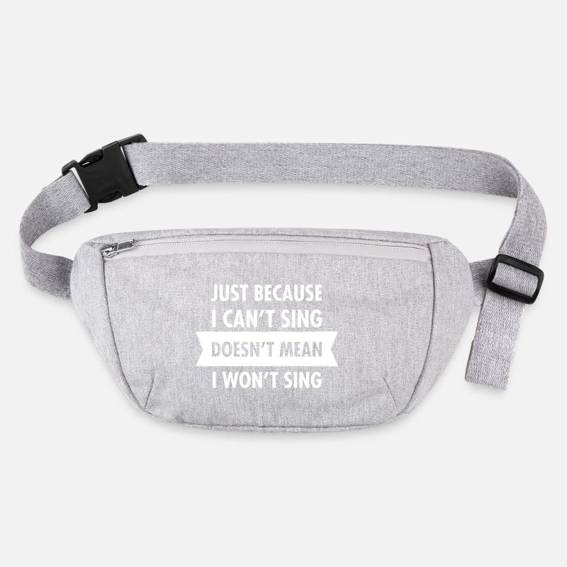 Just Because I Can't Sing Doesn't Mean I Won't... Sac banane recyclé Stanley/Stella