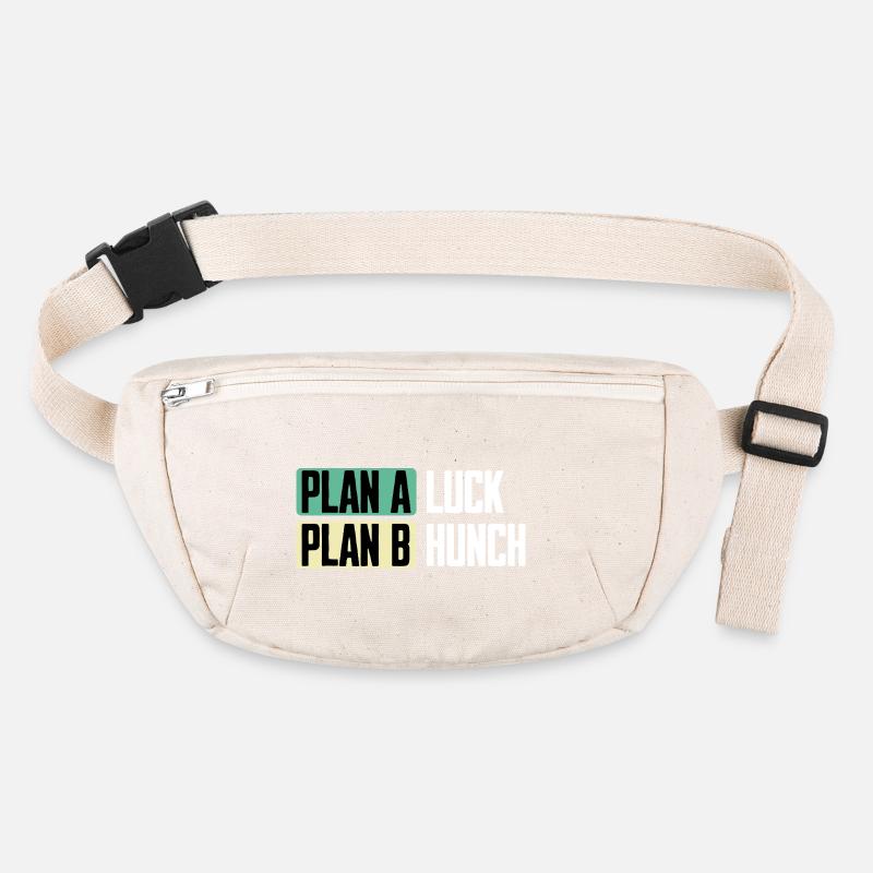 Plan A Chance Plan B Intuition Drôle de Dire Sac banane recyclé Stanley/Stella