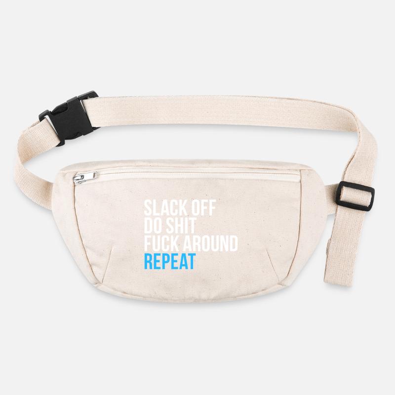 Slack Off Do Shit Repeat Stanley/Stella recycled Hip Bag 