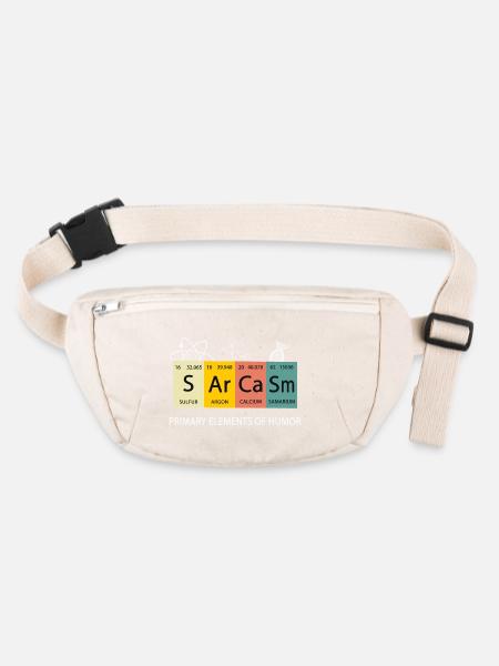 sarcasm, funny sayings, periodic table, humor - Stanley/Stella recycled Hip Bag  - natural - Front