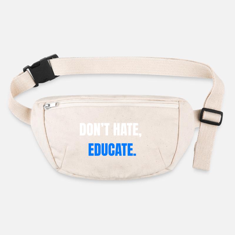 Don't Hate Educate – Statement Stanley/Stella recycled Hip Bag 