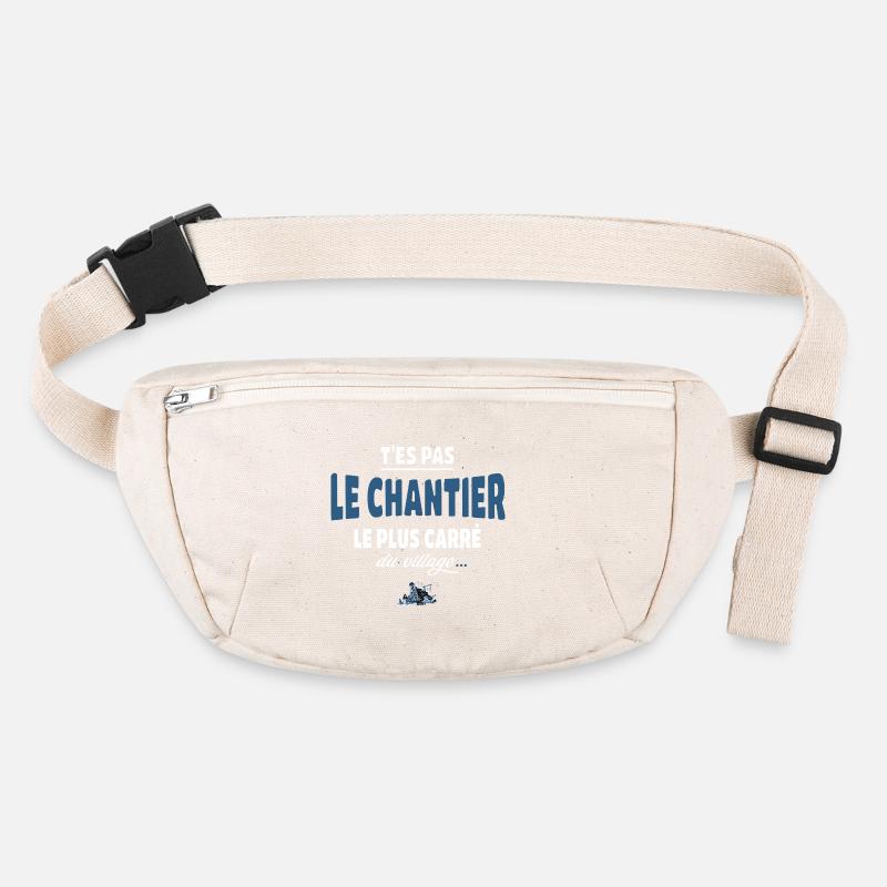 T’es pas le chantier le plus carré du village Sac banane recyclé Stanley/Stella