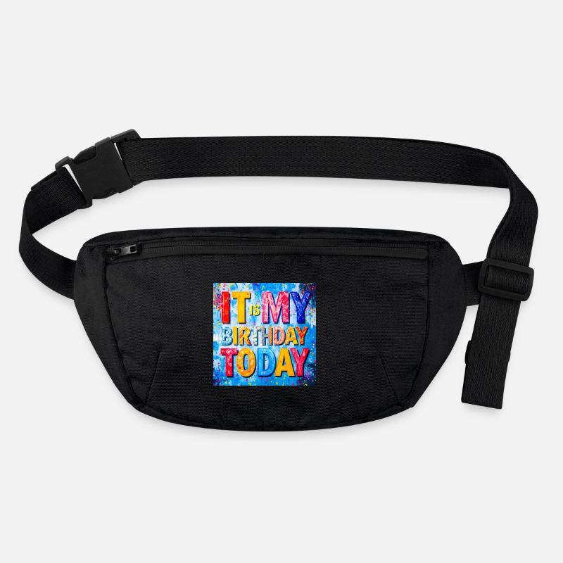 It Is My Birthday Today Stanley/Stella recycled Hip Bag 