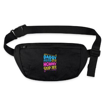 Daddy asked and mommy said yes - Stanley/Stella recycled Hip Bag  - black - Front