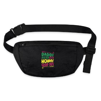 Daddy asked and mommy said yes - Stanley/Stella recycled Hip Bag  - black - Front