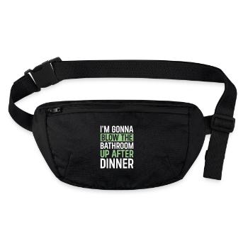 I am going to Blow The Bathroom Up After Dinner - Stanley/Stella recycled Hip Bag  - black - Front