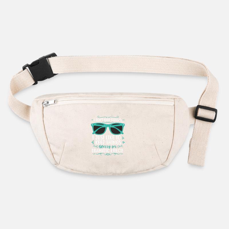 I don’t need glasses; I just like to keep things b Stanley/Stella recycled Hip Bag 