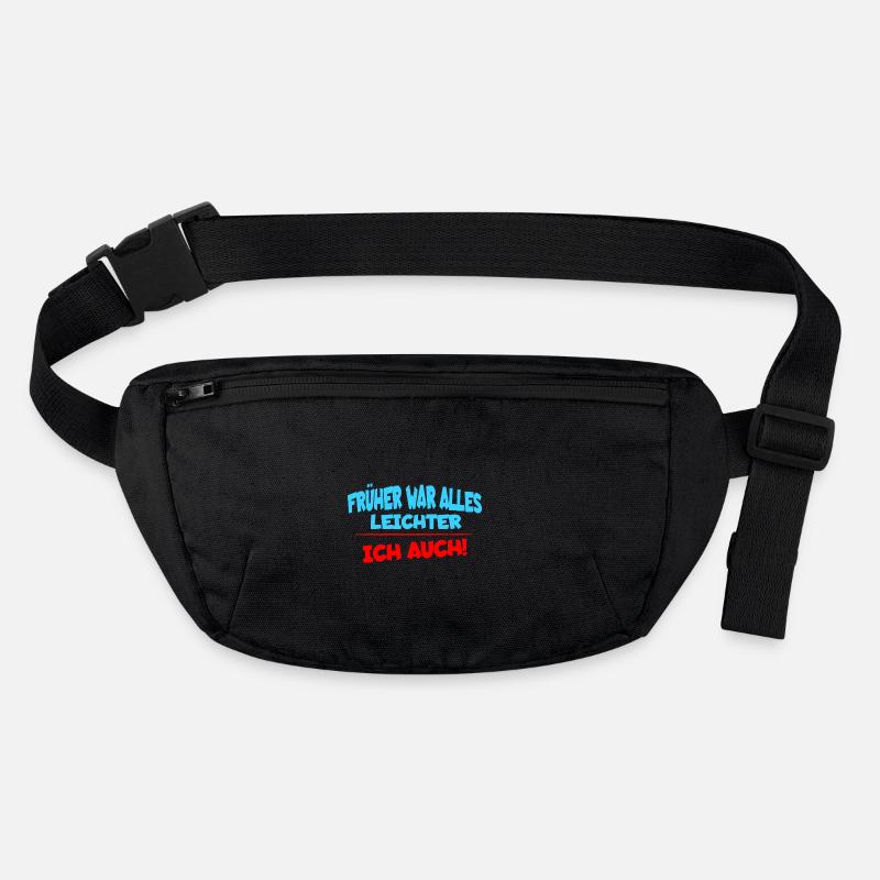 Früher war alles leichter, ich auch lustiger Spruc Stanley/Stella recycelte Gürteltasche