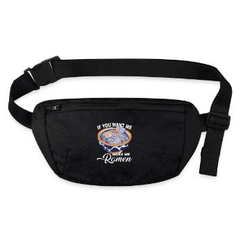 If you want me make me Ramen - Stanley/Stella recycled Hip Bag  - black - Front