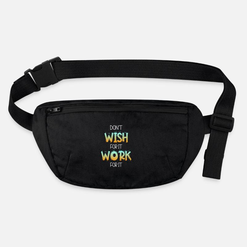 Don't wish for it work for it Stanley/Stella recycled Hip Bag 