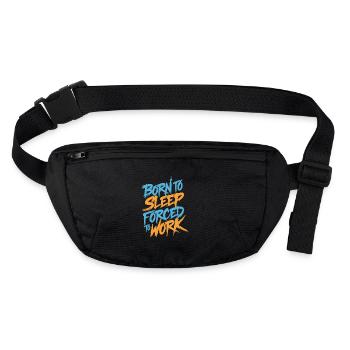 Né pour dormir, forcé de travailler - Sac banane recyclé Stanley/Stella - noir - Devant