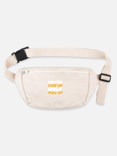 Never Give Up Only Pull Up Fitness Quote Strenght - Stanley/Stella recycled Hip Bag  - natural - Front