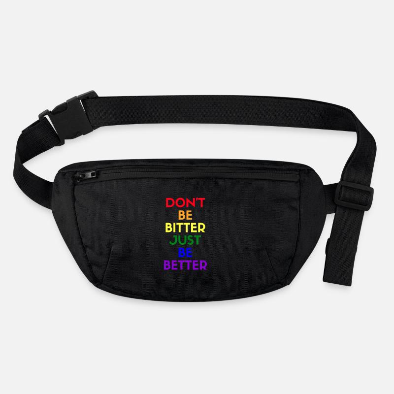 don't be bitter just be better Stanley/Stella recycled Hip Bag 
