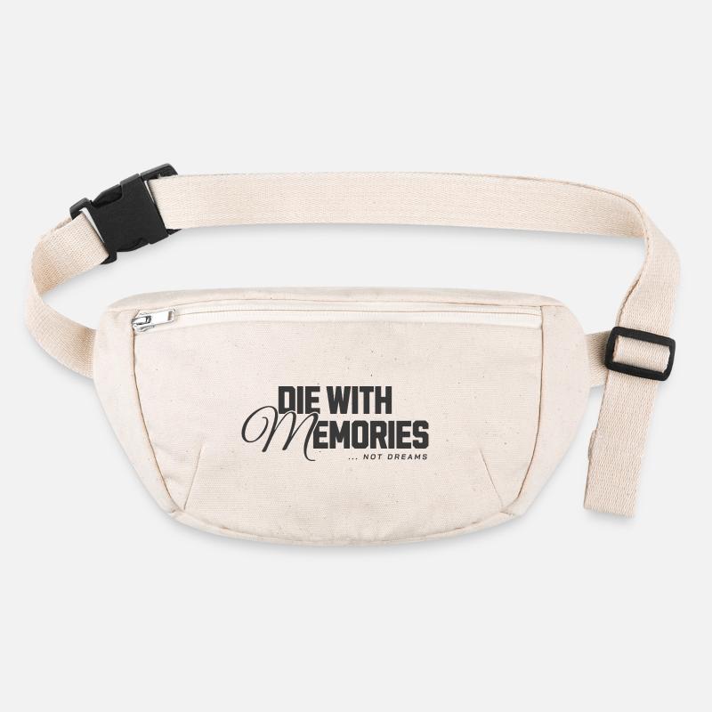 Die With Memories Not Dreams Statement Design Stanley/Stella recycled Hip Bag 