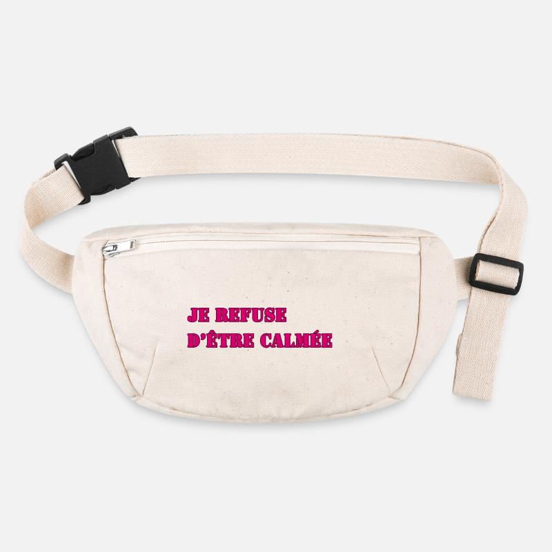 JE REFUSE D’ÊTRE CALMÉE Sac banane recyclé Stanley/Stella