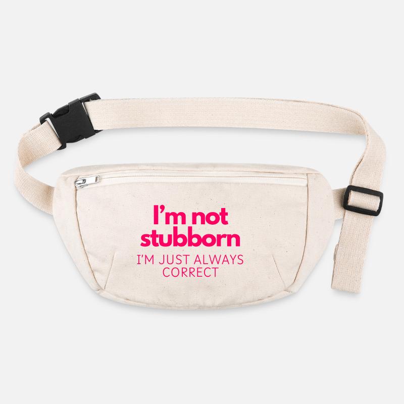 Je ne suis pas têtu, c’est juste que j’ai toujours raison Sac banane recyclé Stanley/Stella