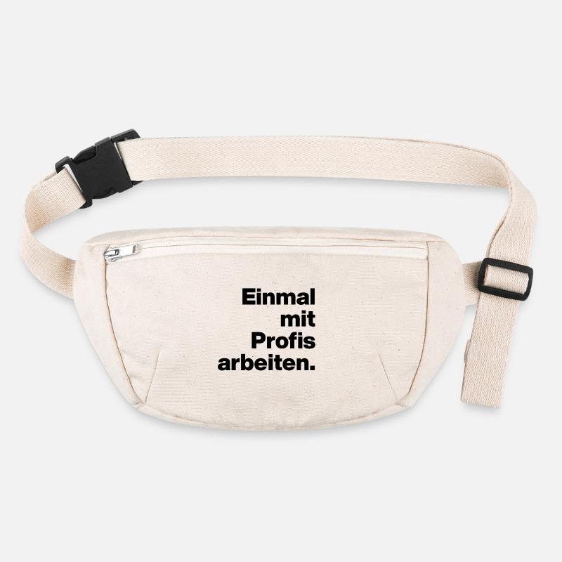WORK WITH PROFESSIONALS FOR ONCE. SARCASM, CHEEKY TRAINEE Stanley/Stella recycled Hip Bag 