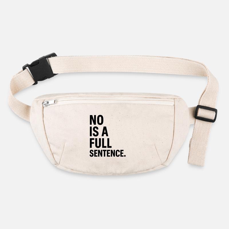 No is a Full Sentence – Statement Design Stanley/Stella recycled Hip Bag 