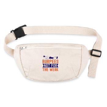 Fitness Fanatics Burpees Not For Weak Calisthenics - Stanley/Stella recycelte Gürteltasche - Naturweiß - Vorne