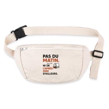 Pas du matin. Ni de l'après-midi d'ailleurs. - Sac banane recyclé Stanley/Stella - blanc naturel - Devant