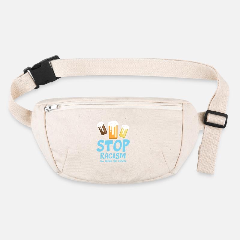 Stop Racism All Beers are Equal - funny saying Stanley/Stella recycled Hip Bag 