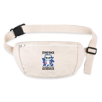 Stand Back - I'm Going to Try Science - Stanley/Stella recycled Hip Bag  - natural - Front